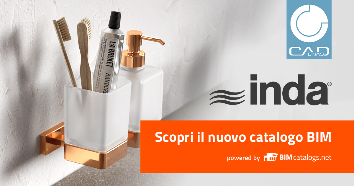 INDA presenta il Catalogo BIM degli accessori da bagno sviluppato con tecnologia BIMcatalogs.net di CADENAS